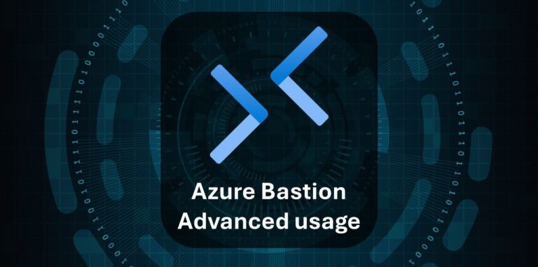 Azure Bastion for advanced users